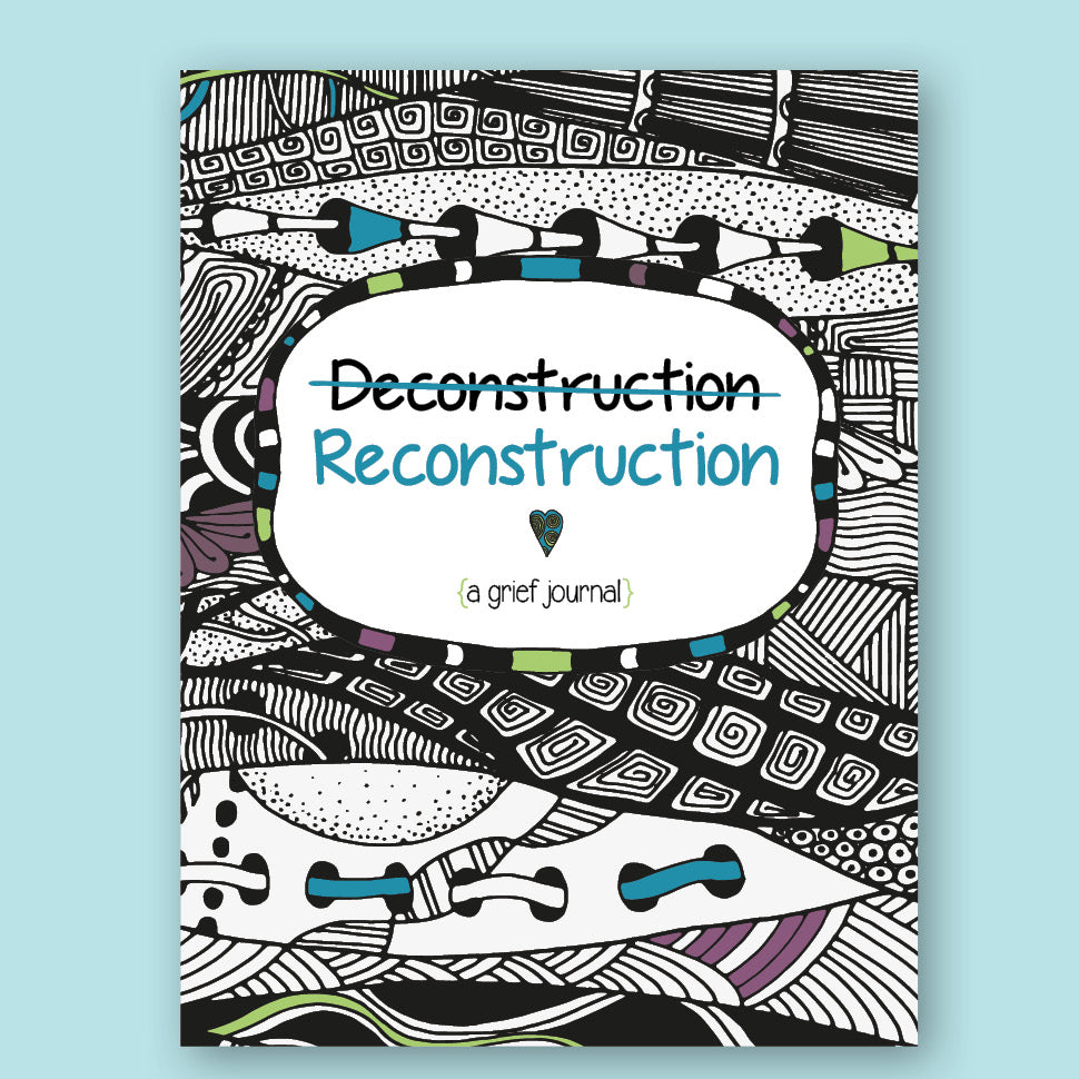 Deconstruction Reconstruction Grief Journal for Teens – Dougy
