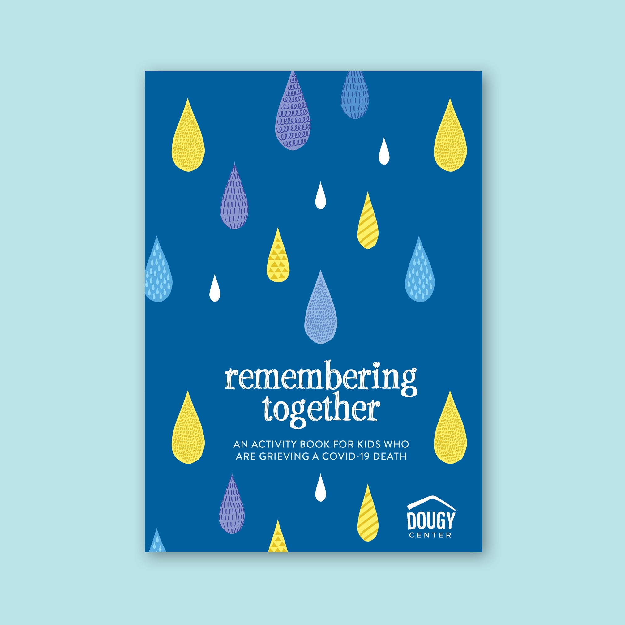 Remembering Together: An Activity Book for Kids who are Grieving a COVID-19 Death