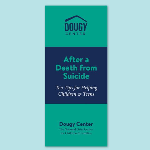 After a Suicide Death: Ten Tips for Helping Children & Teens Brochure