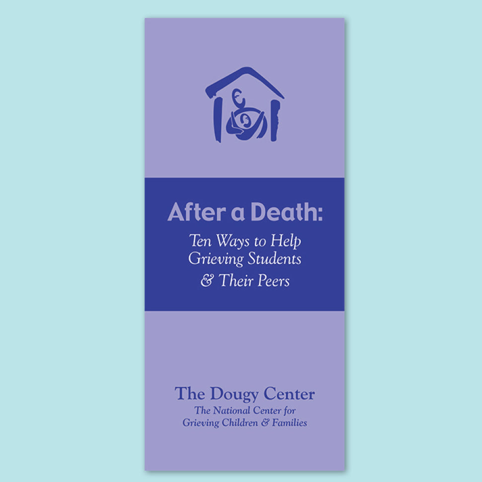 After a Death: Ten Ways to Help Grieving Students & Their Peers Brochure