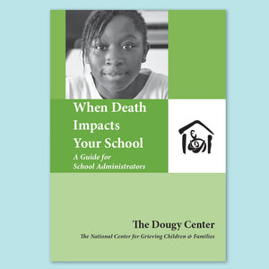 When Death Impacts Your School: A Guide for School Administrators